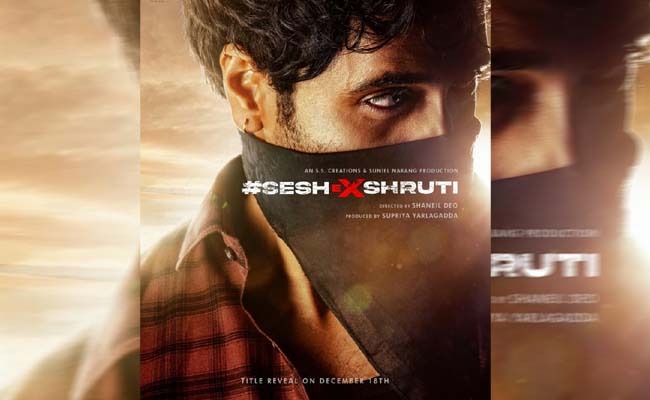 Pic Talk: Adivi Sesh's Intense Look In SeshExShruti