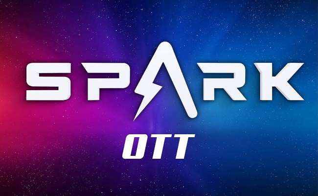 Spark OTT Promises Next Level Entertainment
